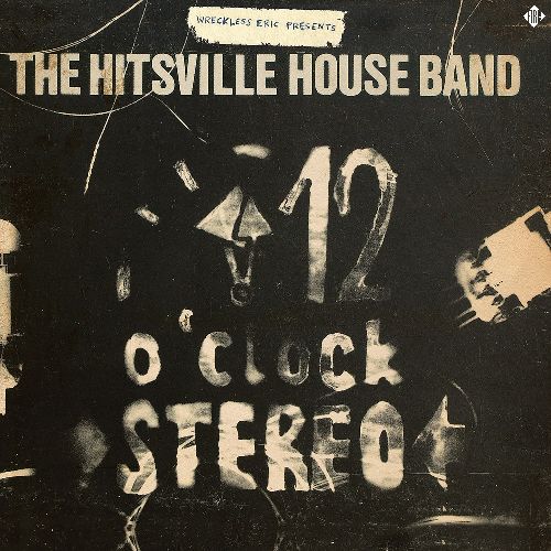 WRECKLESS ERIC / レックレス・エリック / WRECKLESS ERIC PRESENTS : THE HITSVILLE HOUSEBAND'S '12 O'CLOCK STEREO' (LP)