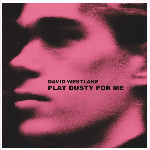 DAVID WESTLAKE / PLAY DUSTY FOR ME [LP]