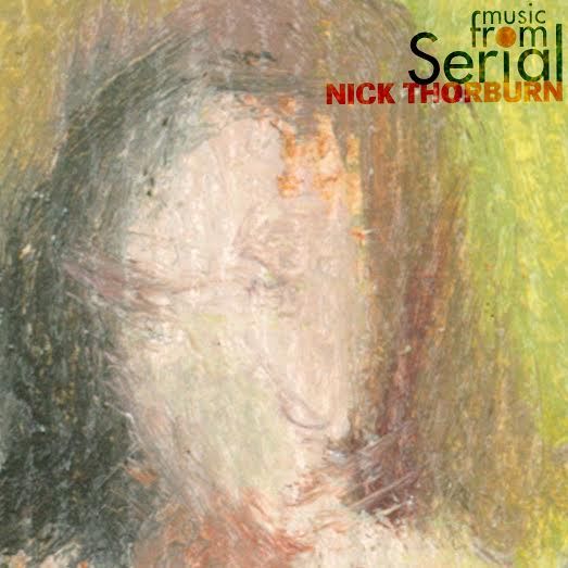 NICK THORBURN / ORIGINAL MUSIC FROM SERIAL [LP]
