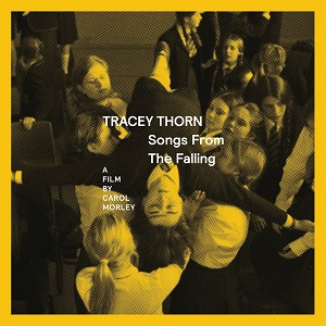 TRACEY THORN / トレイシー・ソーン / SONGS FROM THE FALLING