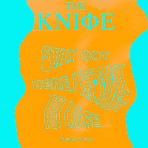 KNIFE / ナイフ / READY TO LOSE / STAY OUT HEREREMIXES (12")