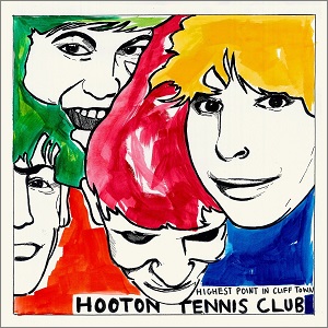 HOOTON TENNIS CLUB / フートン・テニス・クラブ / HIGHEST POINT IN CLIFF TOWN (LP)