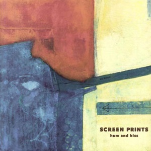 SCREEN PRINTS / HUM AND HISS / ハム・アンド・ヒス (LP+CD)