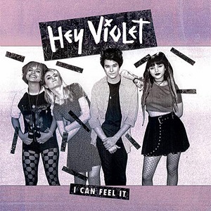 HEY VIOLET / I CAN'T FEEL IT (EP)
