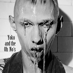 YOKO & THE OH NO'S / YOKO AND THE OH NO'S