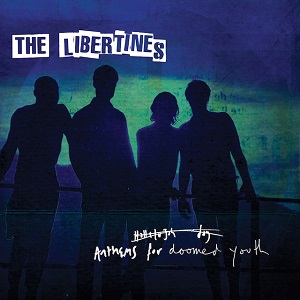 LIBERTINES / リバティーンズ / ANTHEMS FOR DOOMED YOUTH (STANDARD)