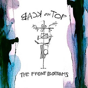FRONT BOTTOMS / フロント・ボトムス / BACK ON TOP