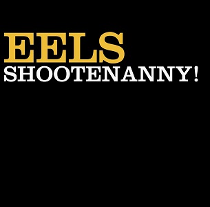 EELS / イールズ / SHOOTENANNY! (LP)