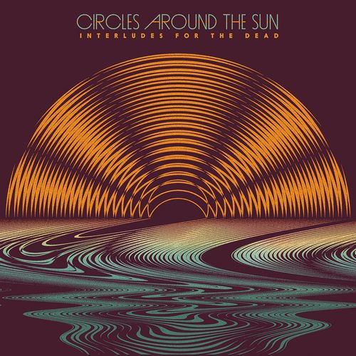 CIRCLES AROUND THE SUN (NEAL CASAL) / INTERLUDES FOR THE DEAD [180G 2LP]