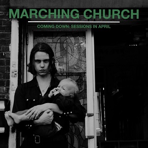 MARCHING CHURCH / マーチング・チャーチ / COMING DOWN - SESSIONS IN APRIL (LP)