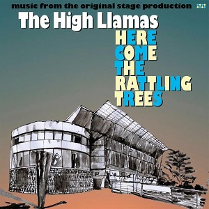 HIGH LLAMAS / ハイ・ラマズ / HERE COME THE RATTLING TREES (LP)