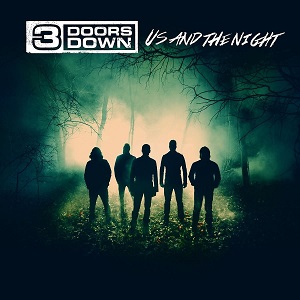 3 DOORS DOWN / US AND THE NIGHT