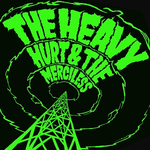 THE HEAVY (ROCK) / HURT & THE MERCILESS / ハート&ザ・マーシレス
