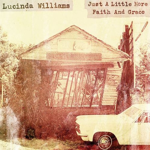 LUCINDA WILLIAMS / ルシンダ・ウィリアムス / JUST A LITTLE MORE FAITH AND GRACE [COLORED 12"]