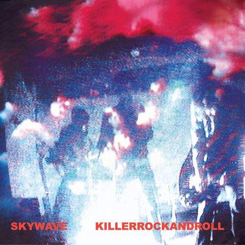 SKYWAVE / KILLERROCKANDROLL [COLORED LP]