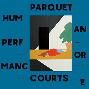 PARQUET COURTS / パーケイ・コーツ / HUMAN PERFORMANCE (LP)