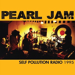 PEARL JAM / パール・ジャム / SELF POLLUTION RADIO 1995