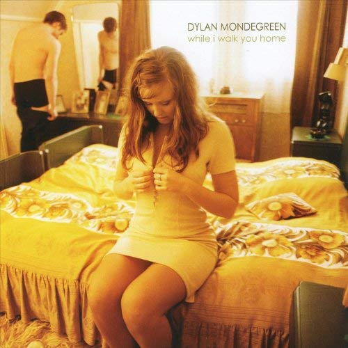 DYLAN MONDEGREEN / ディラン・モンドグリーン / WHILE I WALK YOU HOME / ワイル・アイ・ウォーク・ユー・ホーム (LP)