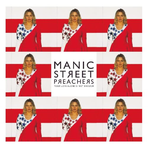 MANIC STREET PREACHERS / マニック・ストリート・プリーチャーズ / YOUR LOVE ALONE IS NOT ENOUGH [12"]