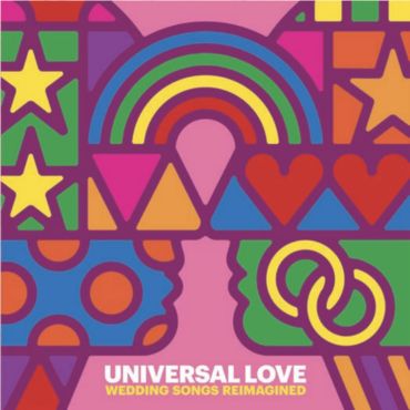V.A. / UNIVERSAL LOVE: WEDDING SONGS REIMAGINED [LP]