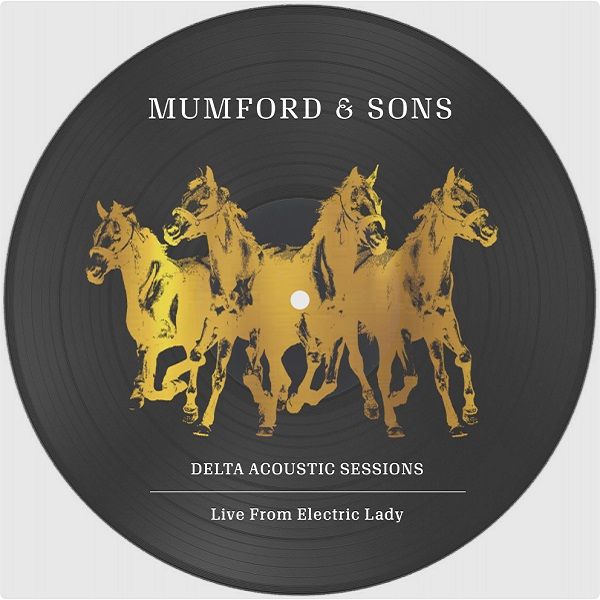 MUMFORD & SONS / マムフォード&サンズ / DELTA ACOUSTIC SESSIONS | LIVE FROM ELECTRIC LADY [PICTURE DISC 10"]