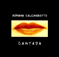 ADRIANA CALCANHOTTO / アドリアーナ・カルカニョット / CANTADA