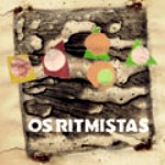 OS RITMISTAS / オス・リチミスタス / オス・リチミスタス 