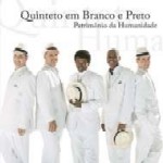 QUINTETO EM BRANCO E PRETO / キンテート・エン・ブランコ・イ・プレト / PATRIMONIO DA HUMANIDADE