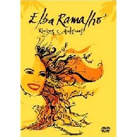 ELBA RAMALHO / エルバ・ハマーリョ / RAIZES E ANTENAS