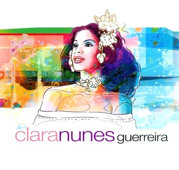 CLARA NUNES / クララ・ヌネス / GUERREIRA
