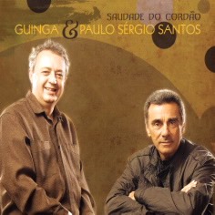 GUINGA E PAULO SERGIO SANTOS / ギンガ & パウロ・セルジオ・サントス / SAUDADE DO CORDAO