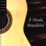 ORQUESTRA DE VIOLOES DE BRASILIA / A MODA BRASILEIRA