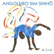 MESTRE PLINIO / ANGOLEIRO SIM SINHO