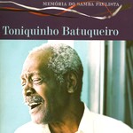 MEMORIA DO SAMBA PAULISTA / TONIQUINHO BATUQUEIRO