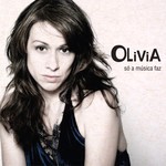 OLIVIA (BRASIL) / SO A MUSICA FAZ
