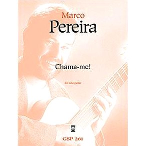 MARCO PEREIRA / マルコ・ペレイラ / CHAMA-ME!