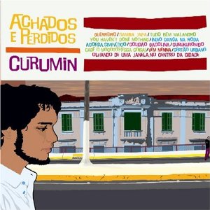 CURUMIN / クルミン / ACHADOS E PERDIDOS