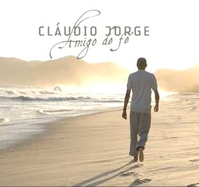 CLAUDIO JORGE / クラウヂオ・ジョルジ / AMIGO DE FE