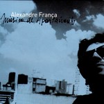 ALEXANDRE FRANCA / MUSICA DE APARTAMENTO