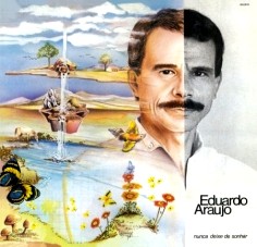 EDUARDO ARAUJO / エドゥアルド・アラウージョ / NUNCA DEIXE DE SONHAR