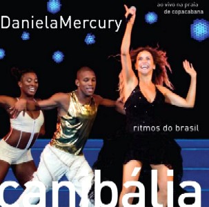 DANIELA MERCURY / ダニエラ・メルクリ / CANIBALIA - RITMOS DO BRASIL - AO VIVO NA PRAIA DE COPACABANA