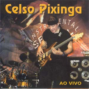 CELSO PIXINGA / セルソ・ピシンガ / AO VIVO