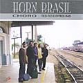 HORN BRASIL / CHORO TICO TICO E OUTRO MAIS