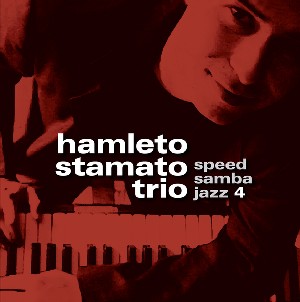 HAMLETO STAMATO / アムレット・スタマート / SPEED SAMBA JAZZ 4