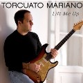 TORCUATO MARIANO / トルクアート・マリアーノ / LIFT ME UP