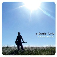 CLAUDIO FARIA / クラウヂオ・ファリア / O SOM DO SOL