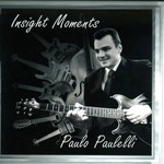 PAULO PAULELLI / パウロ・パウレッリ / INSIGHT MOMENTS