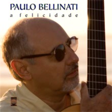 PAULO BELLINATI / パウロ・ベリナッチ / A FELICIDADE