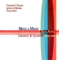 CARLINHOS VERGUEIRO & GUILHERME VERGUEIRO / カルリーニョス・ヴェルゲイロ & ギリェルミ・ヴェルゲイロ / MANO A MANO - NOSSA ALIANCA