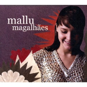 MALLU MAGALHAES / マルー・マガリャエス / MALLU MAGALHAES
